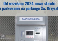 Przypominamy – od września obowiązują nowe stawki opłat za parkowanie na parkingu Św. Krzysztofa - zdjęcie główne