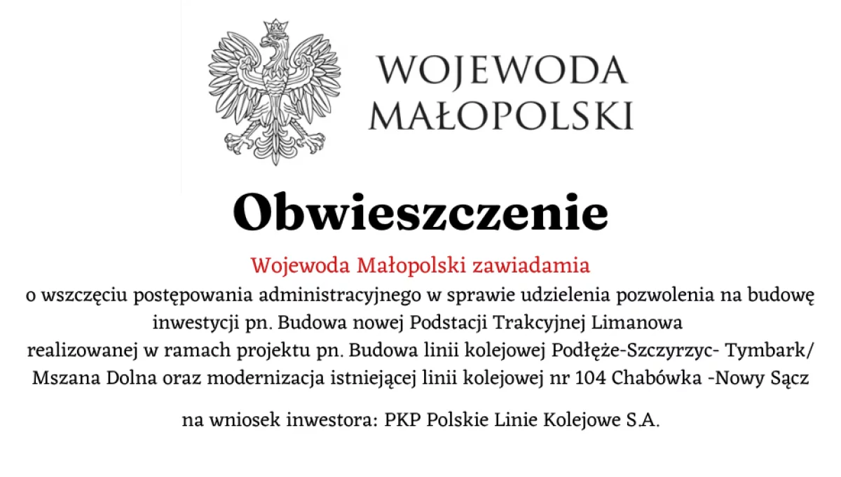 Obwieszczenie Wojewody Małopolskiego dot. inwestycji związanej z budową nowej Podstacji Trakcyjnej Limanowa