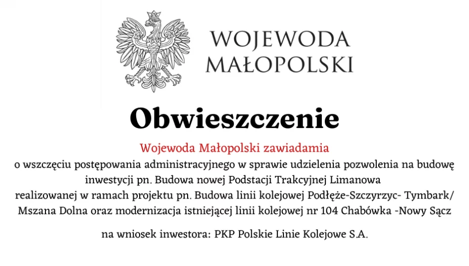 Obwieszczenie Wojewody Małopolskiego dot. inwestycji związanej z budową nowej Podstacji Trakcyjnej Limanowa - zdjęcie 1