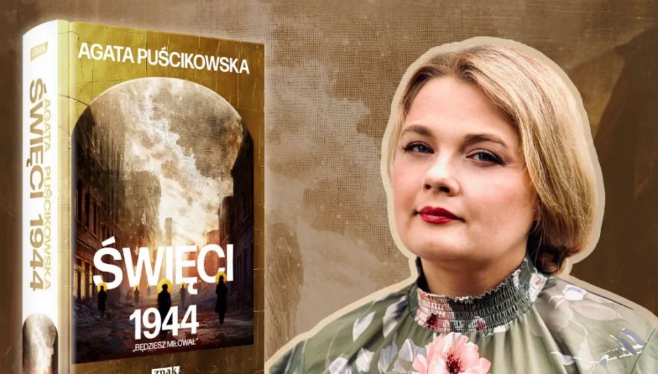 Święci czasów powstania. Spotkanie z Agatą Puścikowską - zdjęcie 1