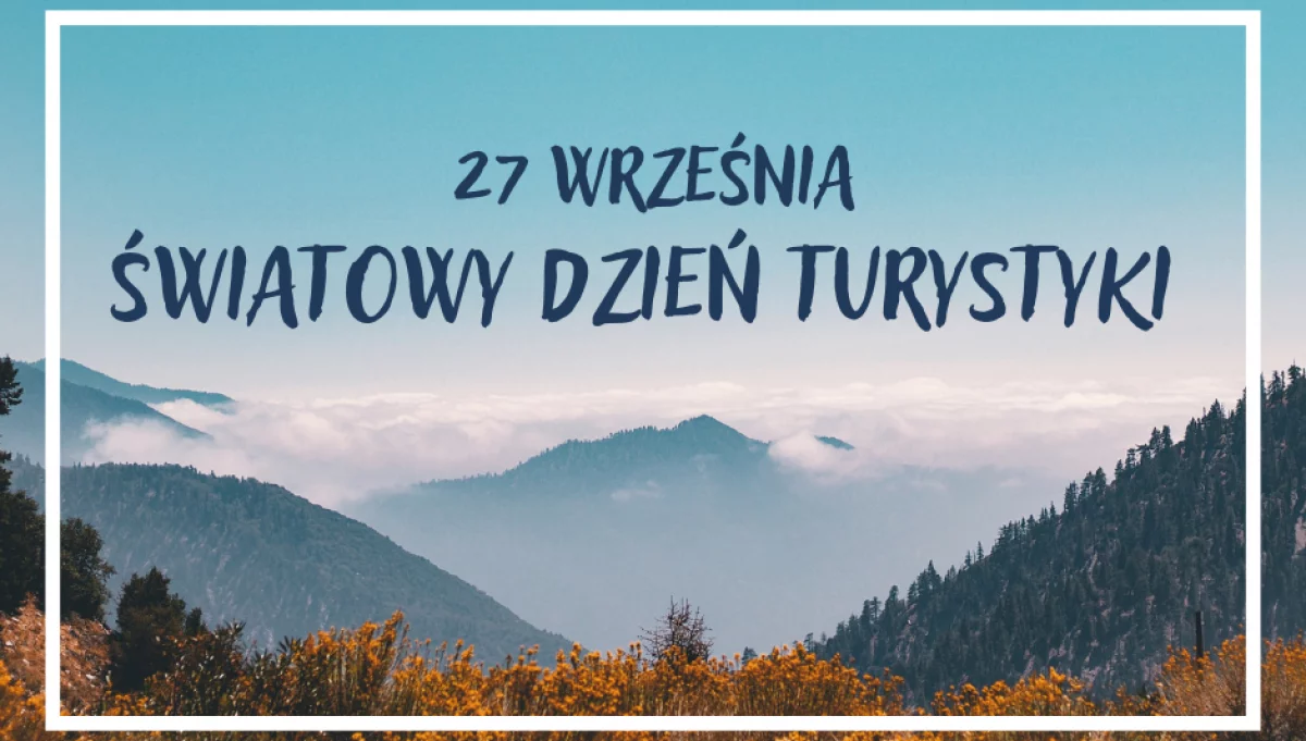 27 września – Światowy Dzień Turystyki