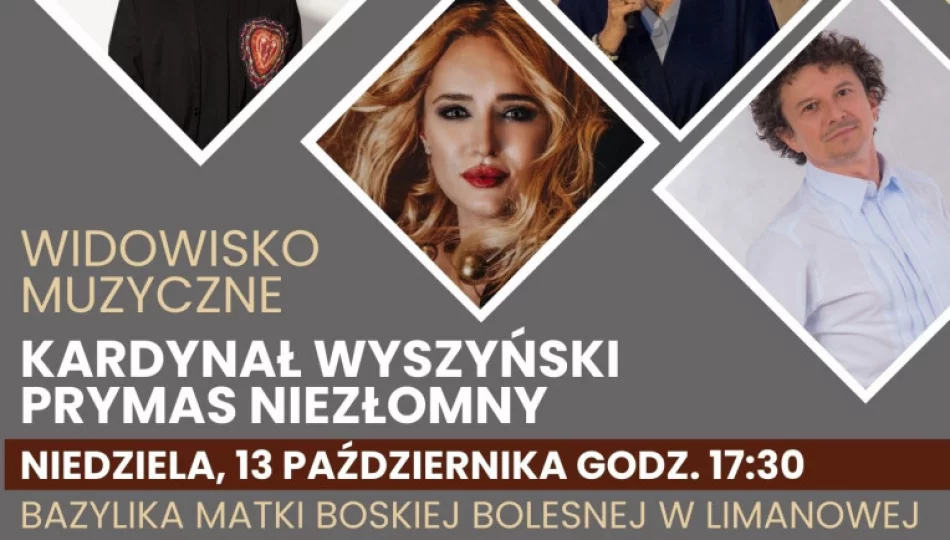 Widowisko „Kardynał Wyszyński Prymas niezłomny” 13 października w limanowskiej bazylice - zdjęcie 1