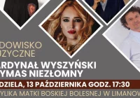 Widowisko „Kardynał Wyszyński Prymas niezłomny” 13 października w limanowskiej bazylice - zdjęcie główne