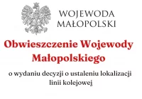 Obwieszczenie Wojewody Małopolskiego o wydaniu decyzji o ustaleniu linii kolejowej - zdjęcie główne