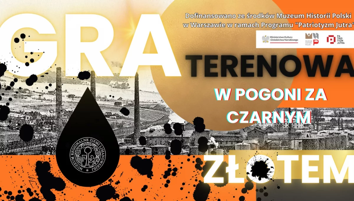 Projekt edukacyjny pn. Gra terenowa „W pogoni za czarnym złotem” w Muzeum Regionalnym Ziemi Limanowskiej