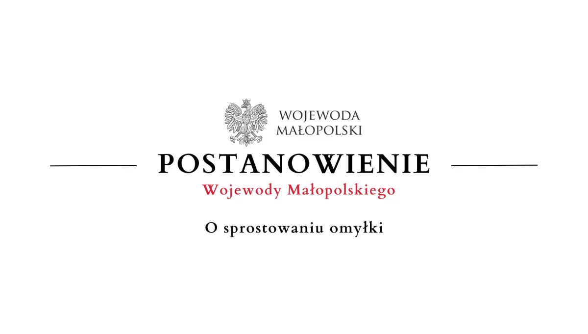Postanowienie Wojewody Małopolskiego o sprostowaniu omyłki