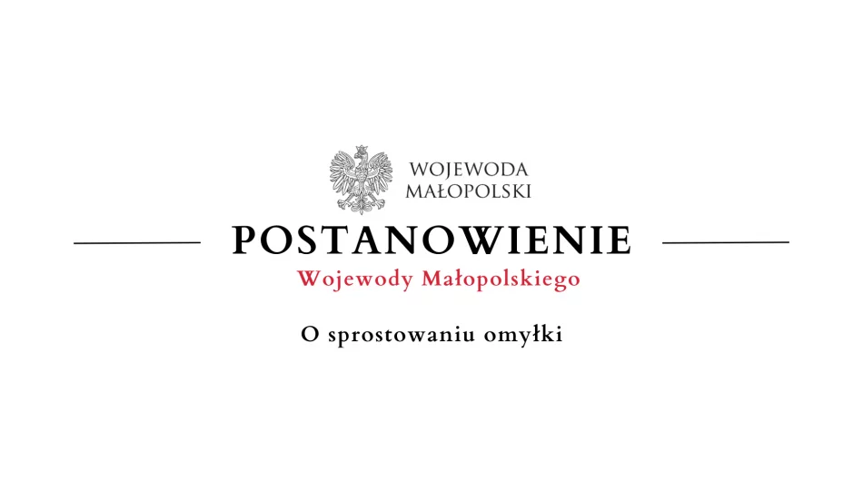 Postanowienie Wojewody Małopolskiego o sprostowaniu omyłki - zdjęcie 1
