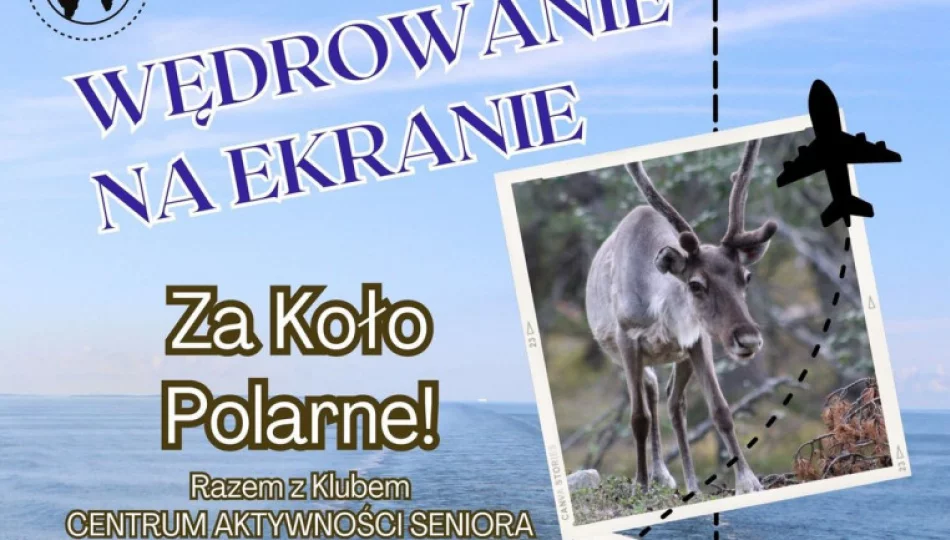 "Za Koło Polarne!" – kolejny wieczór podróżniczy  - zdjęcie 1