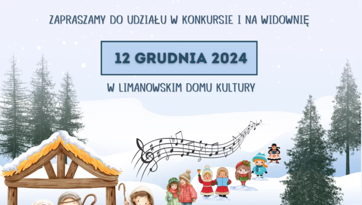 Konkursy Kolęd i Pastorałek odbędą się w Limanowskim Domu Kultury