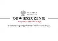 Obwieszczenie Wojewody Małopolskiego o wszczęciu postępowania administracyjnego - 25.11 - zdjęcie główne
