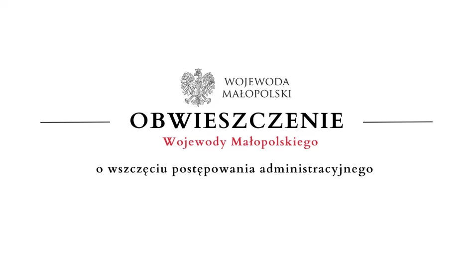 Obwieszczenie Wojewody Małopolskiego o wszczęciu postępowania administracyjnego - 25.11 - zdjęcie 1