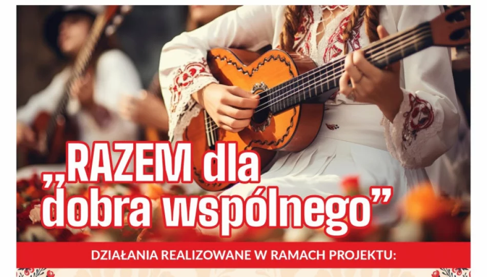 "RAZEM dla dobra wspólnego” - nowa inicjatywa Stowarzyszenia na Rzecz Wspierania Aktywności Lokalnej - zdjęcie 1