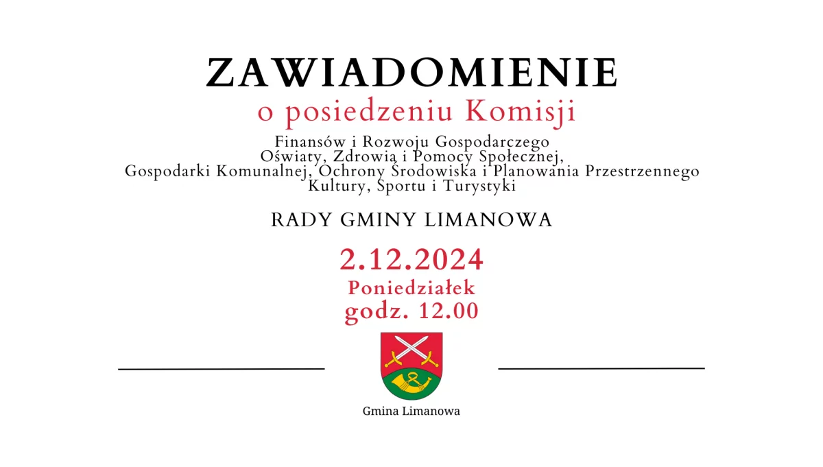 Zawiadomienie o posiedzeniu Komisji Rady Gminy Limanowa - 2.12