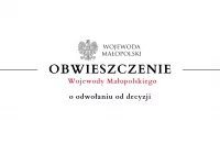 Obwieszczenie Wojewody Małopolskiego o odwołaniu od decyzji - zdjęcie główne