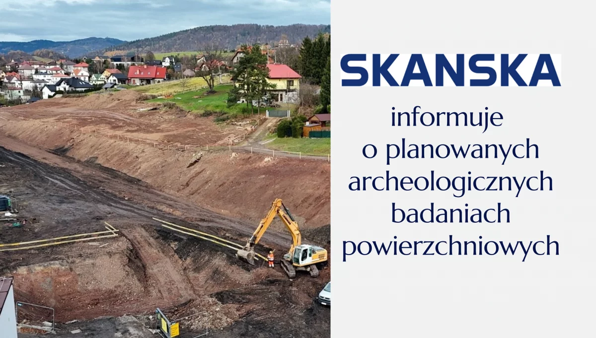 SKANSKA informuje o planowanych archeologicznych badaniach powierzchniowych