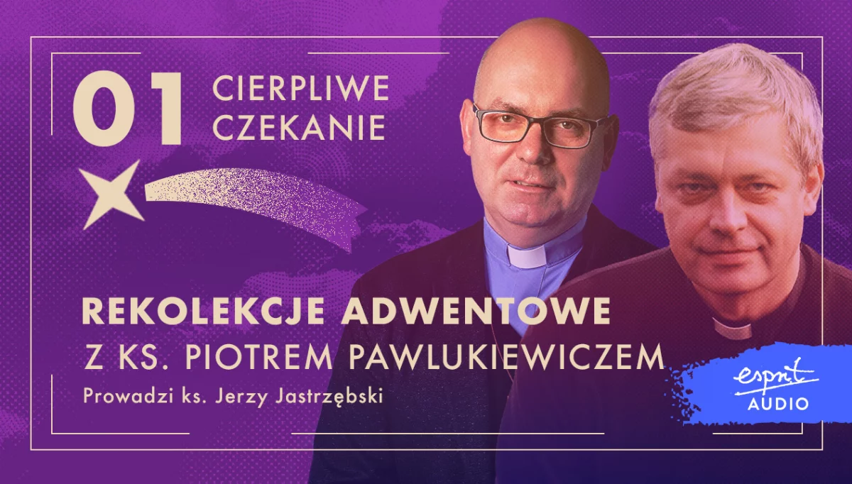 Cierpliwe czekanie (rekolekcje)