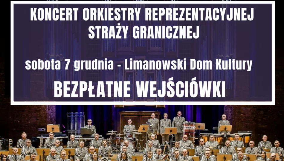 7 grudnia w LDK odbędzie się Koncert Orkiestry Reprezentacyjnej Straży Granicznej - zdjęcie 1