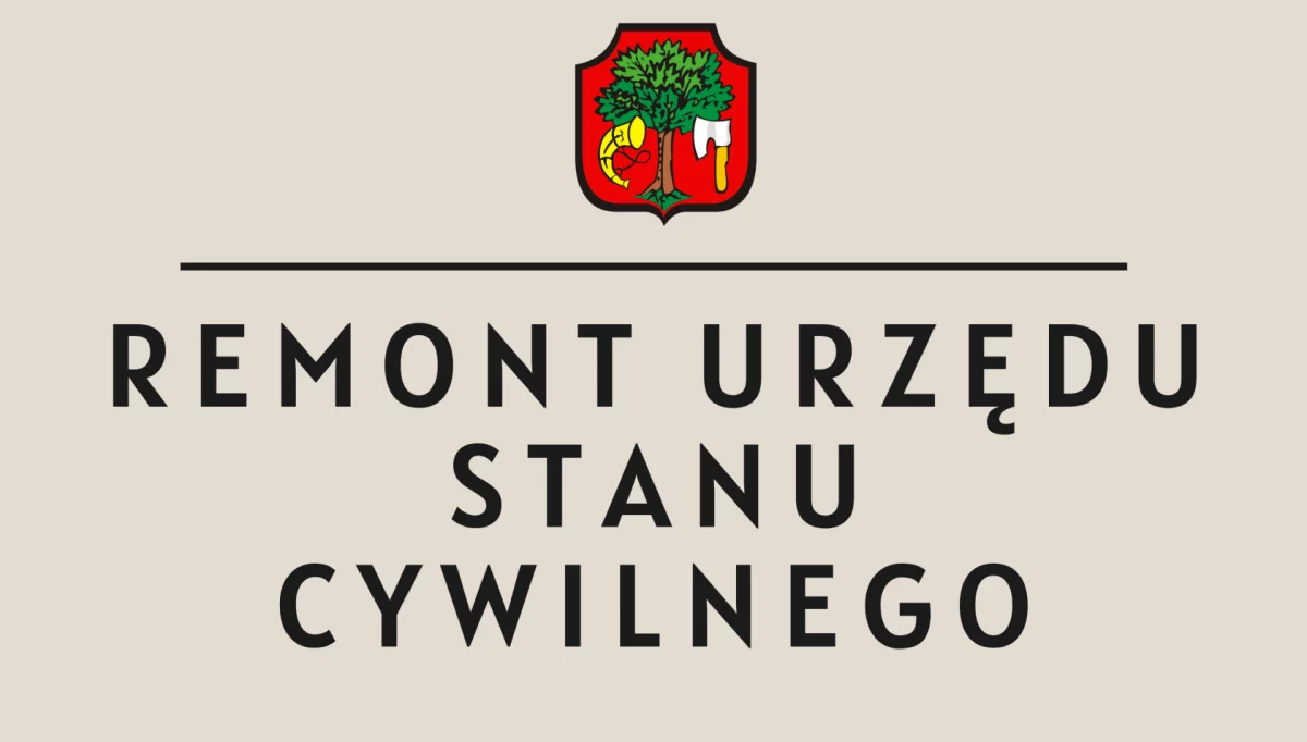 Informacja dotycząca remontu Urzędu Stanu Cywilnego