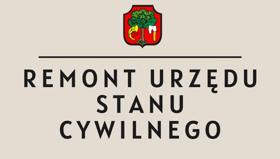 Informacja dotycząca remontu Urzędu Stanu Cywilnego - zdjęcie 1