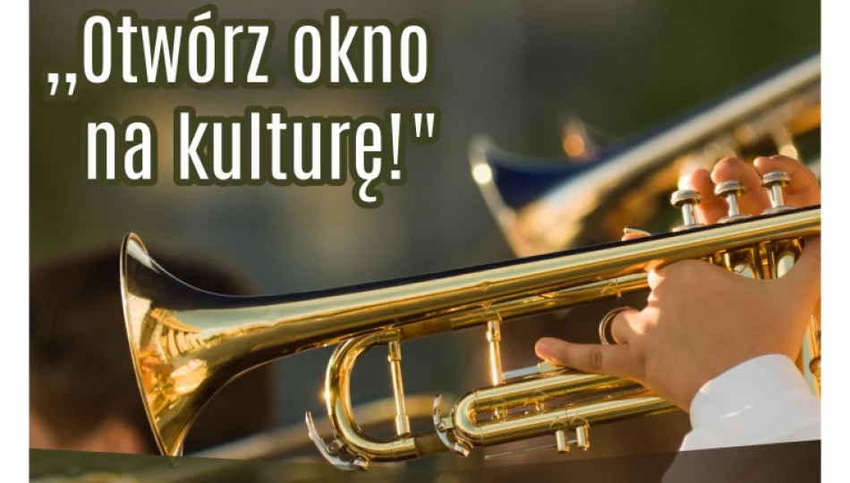 Zakończenie realizacji projektu pn. „Otwórz okno na kulturę!” - zdjęcie 1