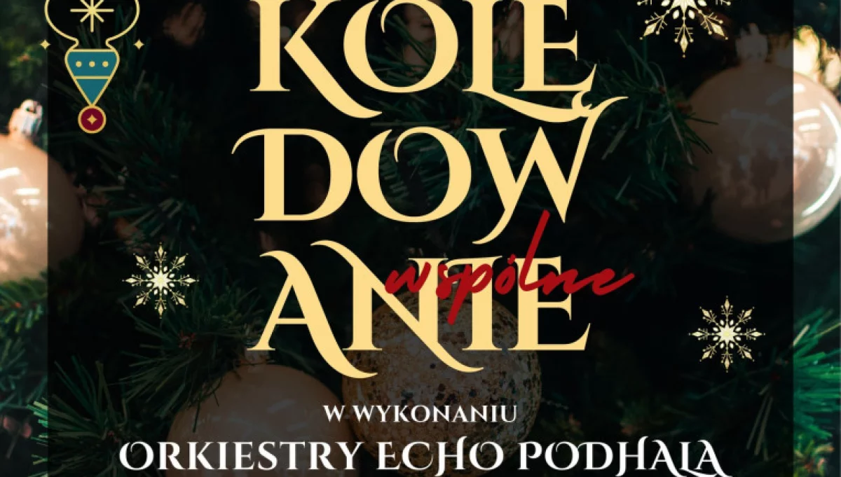 Wspólne kolędowanie z orkiestrą „Echo Podhala”