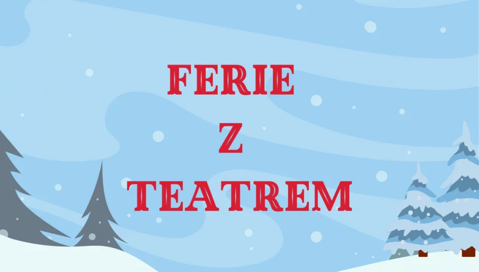 Ferie z teatrem pełne smaku i dobrej zabawy! - zdjęcie 1