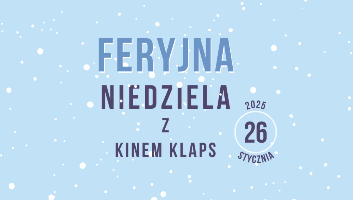 Feryjna niedziela z Kinem Klaps!