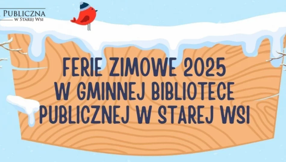 Ferie zimowe w Bibliotece Publicznej w Starej Wsi i jej Filiach - zdjęcie 1
