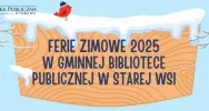 Ferie zimowe w Bibliotece Publicznej w Starej Wsi i jej Filiach - zdjęcie 2