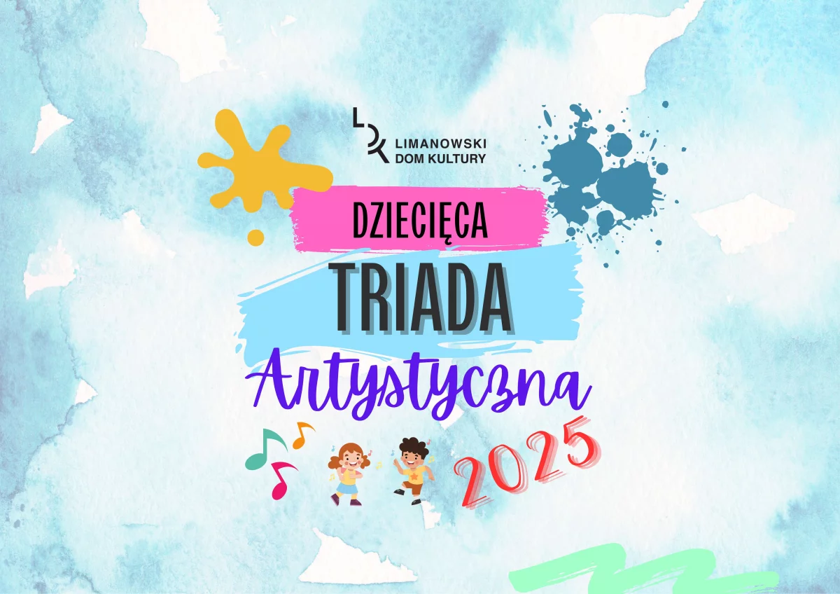 Dziecięca Triada Artystyczna 2025 - zapraszamy do udziału!