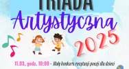 Dziecięca Triada Artystyczna 2025 - zapraszamy do udziału! - zdjęcie 2