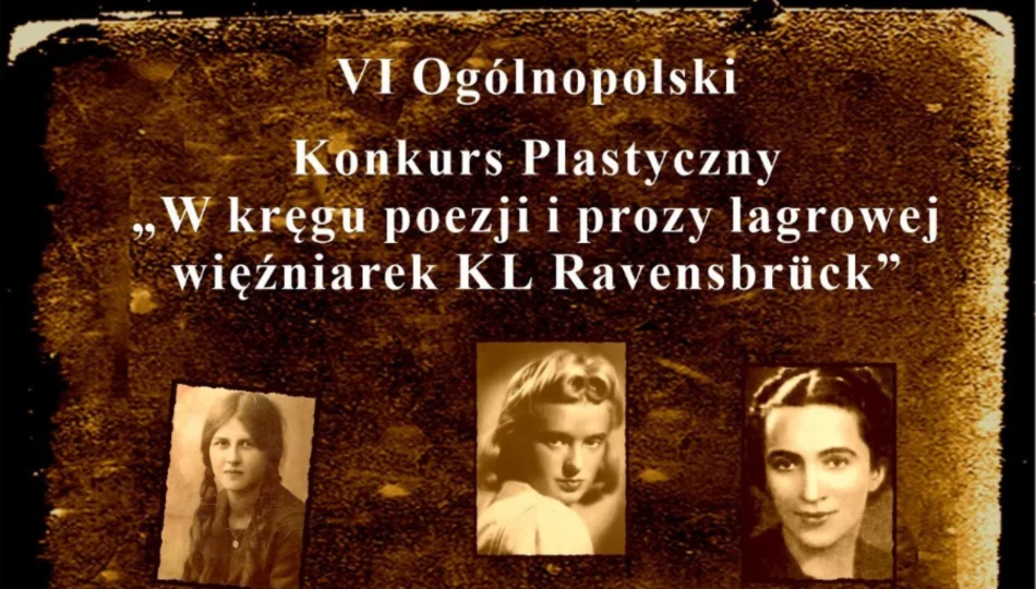 Zaproszenie na VI Ogólnopolski Konkurs Plastyczny KL Ravensbrück - zdjęcie 1