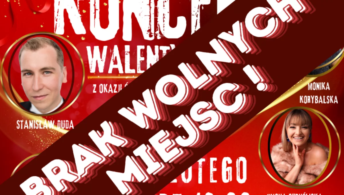 Brak biletów na Koncert Walentynkowy!