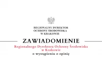 Zawiadomienie Regionalnego Dyrektora Ochrony Środowiska w Krakowie o wystąpieniu o opinię - zdjęcie główne