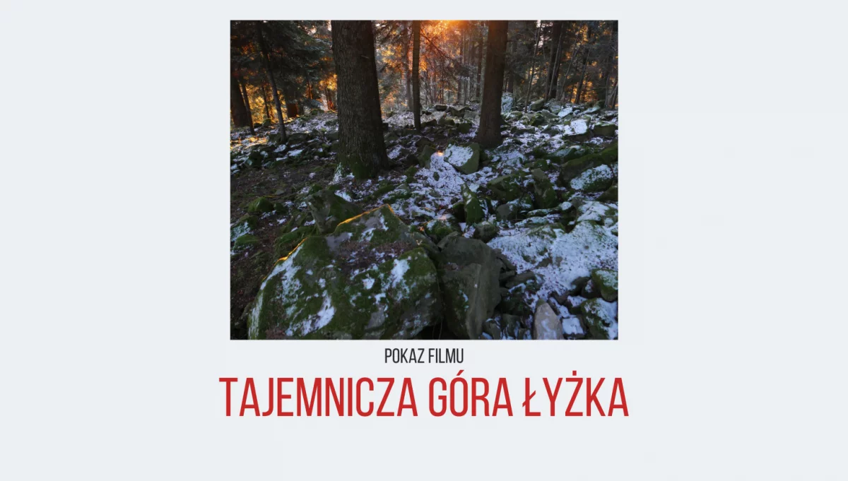 "Tajemnicza góra Łyżka" - pokaz filmu 27 lutego w LDK