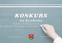 Ogłoszenie o Konkursie na dyrektora Szkoły Podstawowej w Kaninie - zdjęcie główne