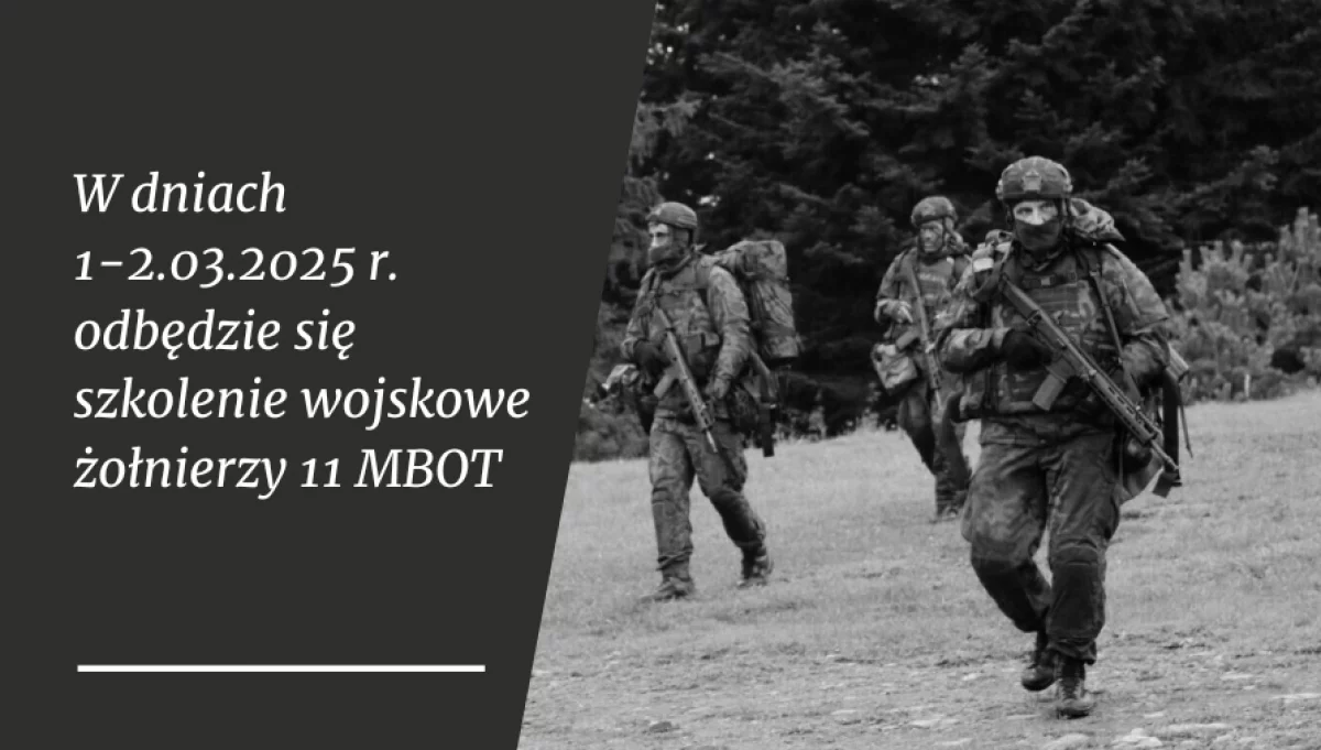 W dniach 1-2 marca odbędzie się szkolenie żołnierzy 11 MBOT