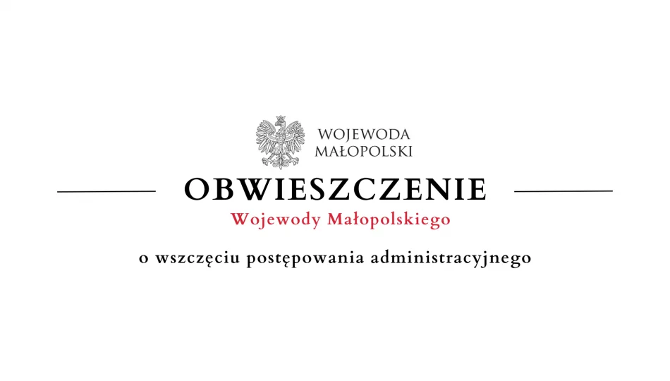 Obwieszczenie Wojewody Małopolskiego o wszczęciu postępowania administracyjnego - 03.03 - zdjęcie 1