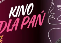 „Kino dla Pań”: wieczór z filmem „Przepiękne” - zdjęcie główne