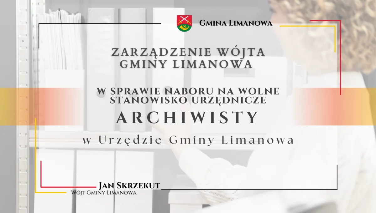 Wolne stanowisko urzędnicze ARCHIWISTY w Urzędzie Gminy Limanowa