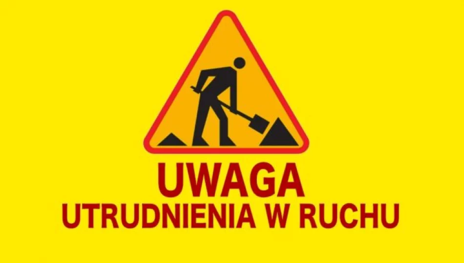 Utrudnienia w ruchu - zamknięte skrzyżowanie - zdjęcie 1
