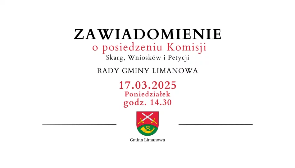 Zawiadomienie o posiedzeniu Komisji Rady Gminy Limanowa - 17.03 - zdjęcie 1