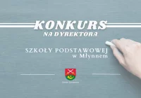 Ogłoszenie o Konkursie na dyrektora Szkoły Podstawowej w Młynnem - zdjęcie główne