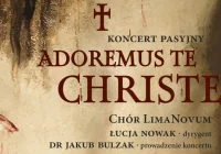 „Adoramus Te Christe” – wyjątkowy koncert pasyjny Chóru LimaNovum już 30 marca!  - zdjęcie główne