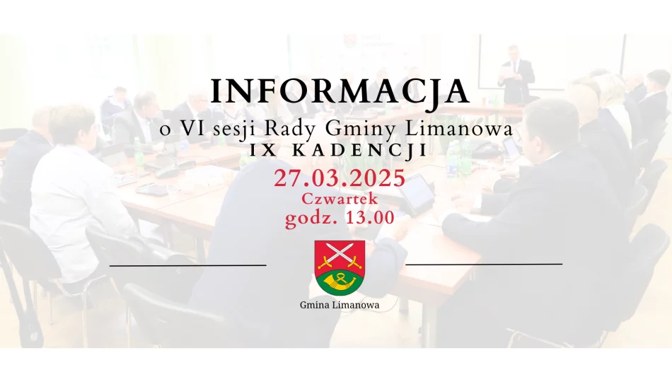 Informacja o VI sesji Rady Gminy Limanowa IX kadencji - zdjęcie 1