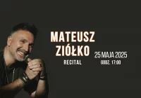 Mateusz Ziółko – Recital 25 Maja | Kup bilet już dziś! - zdjęcie główne