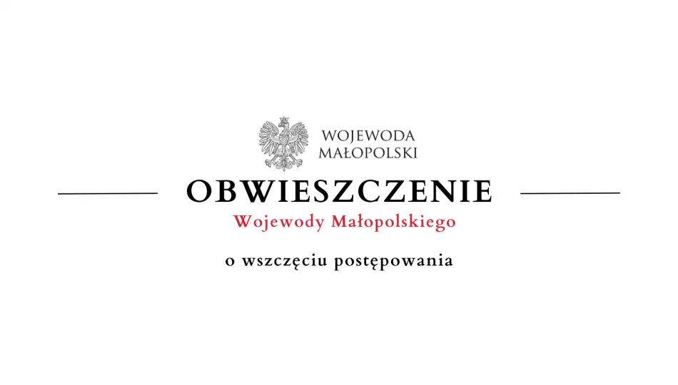 Obwieszczenie Wojewody Małopolskiego o wszczęciu postępowania - 02.04 - zdjęcie 1