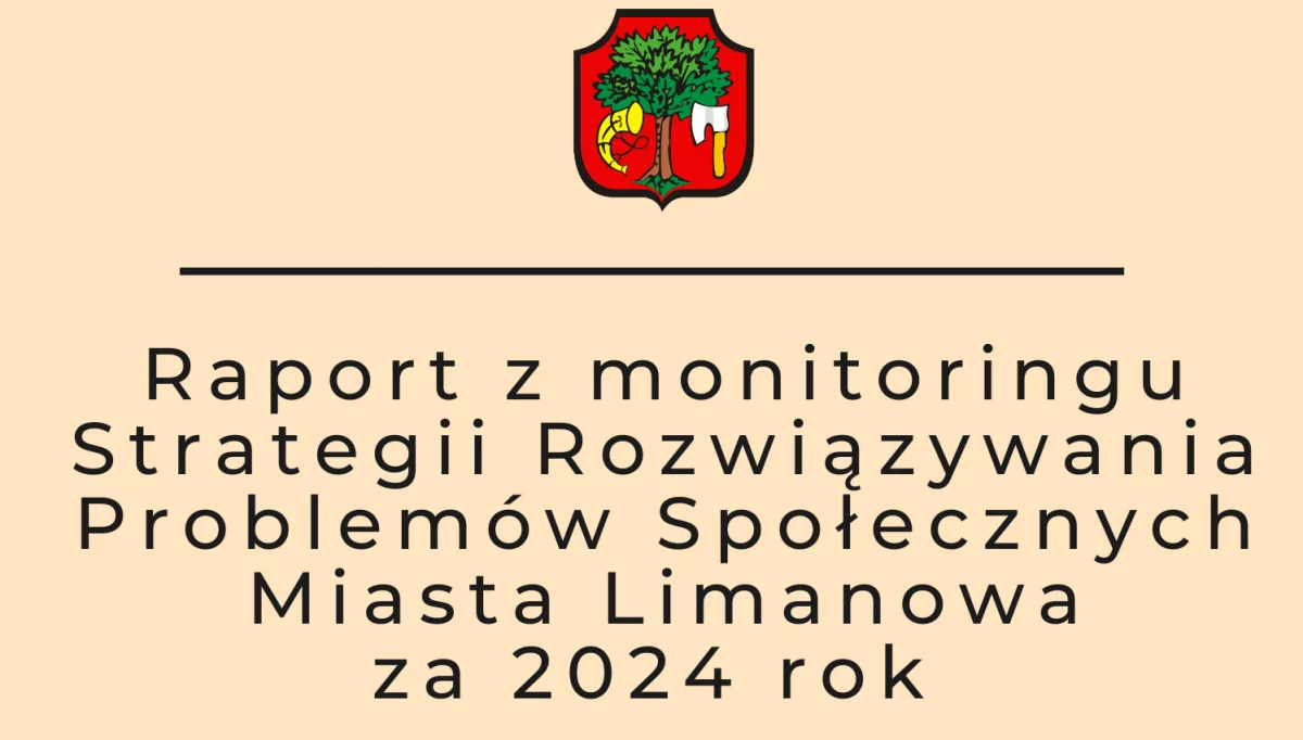 Raport z monitoringu Strategii Rozwiązywania Problemów Społecznych Miasta Limanowa za 2024 rok
