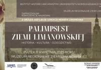 11 kwietnia w Muzeum Regionalnym odbędzie się konferencja naukowa „PALIMPSEST ZIEMI LIMANOWSKIEJ. HISTORIA – KULTURA – DZIEDZICTWO” - zdjęcie główne