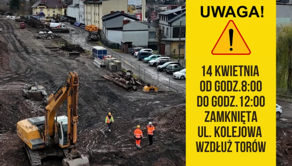 14 kwietnia w godz. 8:00-12:00 zamknięta ul. Kolejowa wzdłuż torów - zdjęcie 1